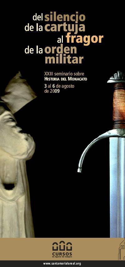 XXIII Seminario sobre Historia del Monacato. Del silencio de la Cartuja al fragor de la orden militar. historiamonacato