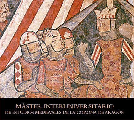 Máster de Estudios Medievales de la Corona de Aragón Máster de Estudios Medievales de la Corona de Aragón